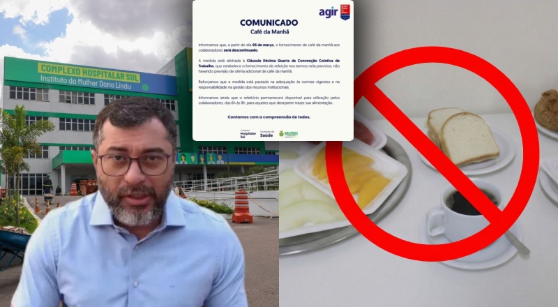 Mesmo com contrato bilionário do governo Wilson Lima, OSS Agir corta café da manhã de servidores da saúde no Amazonas