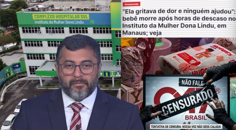 Wilson Lima usa a Justiça querendo censurar CM7, para esconder denúncias de mortes de bebês nos Hospitais do AM e perde no STF